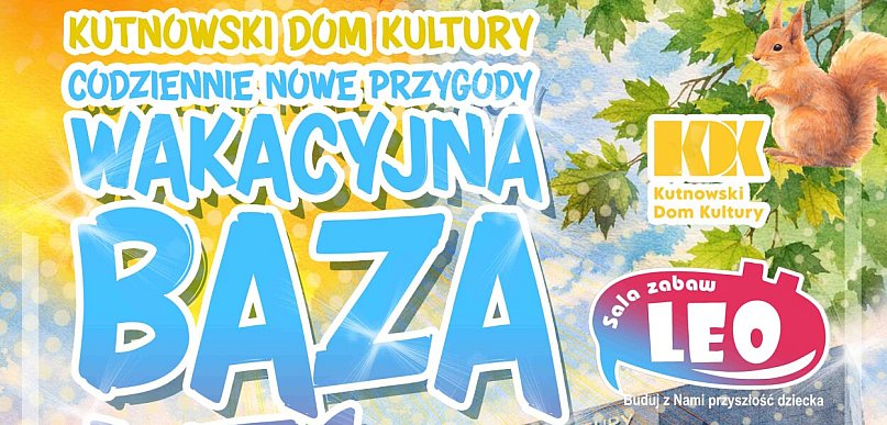 Lato w mieście nie musi być nudne. Kutnowski Dom Kultury zaprasza na cykl zajęć