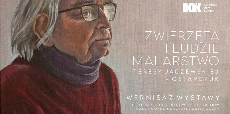 Zwierzęta i ludzie. Dziś wernisaż wystawy Teresy Jaczewskiej-Ostapczuk