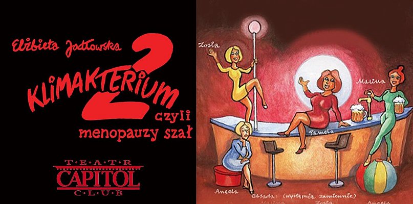 Spektakl Klimakterium 2 czyli menopauzy szał w Kutnie 23 kwietnia