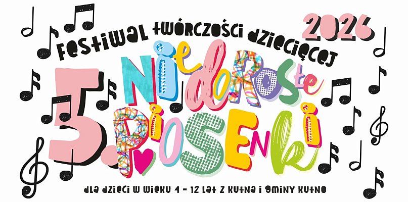 V Festiwal Twórczości Dziecięcej „Niedorosłe piosenki" – Kutno 2026