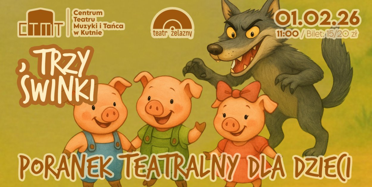 Trzy Świnki – Poranek teatralny dla dzieci w niedzielę w Kutnie