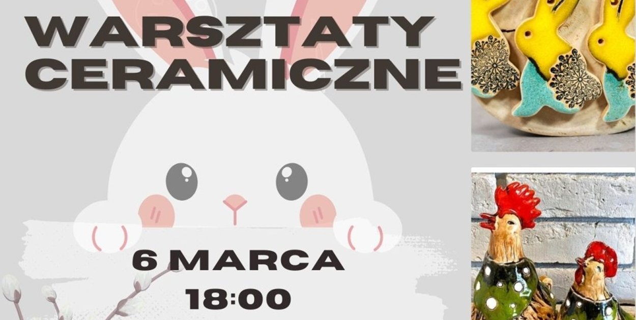 Trwają zapisy na Wielkanocne Warsztaty Ceramiczne w Żychlinie