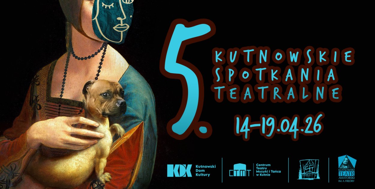 5. Kutnowskie Spotkania Teatralne w kwietniu: monodram Zuzanny Biernat