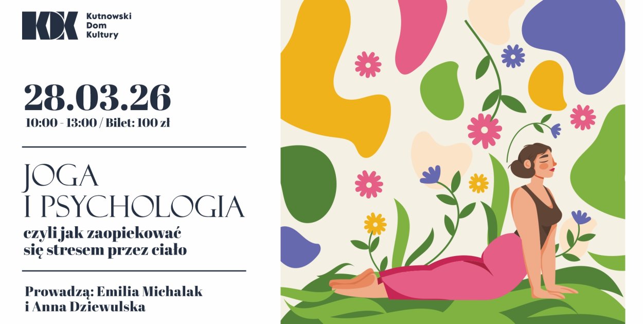 Joga i psychologia – jak zaopiekować się stresem przez ciało. 28 marca w KDK